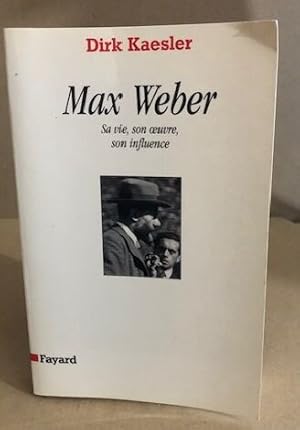 Imagen del vendedor de Max Weber- Sa Vie Son Oeuvre Son Influence a la venta por librairie philippe arnaiz