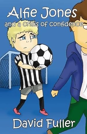 Seller image for Alfie Jones and a Crisis of Confidence (The Alfie Jones Series): 6 for sale by WeBuyBooks