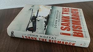 Seller image for I Sank The Bismarck for sale by BoundlessBookstore