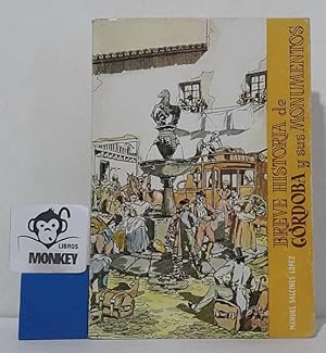 Imagen del vendedor de Breve historia de Crdoba y sus monumentos a la venta por MONKEY LIBROS