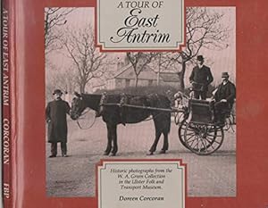 Immagine del venditore per Tour of East Antrim: Historic Photographs from the W.A.Green Collection venduto da WeBuyBooks