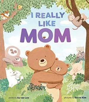 Seller image for I Really Like Mom by Lee, Su-an [Hardcover ] for sale by booksXpress