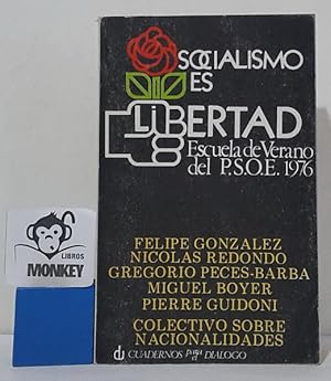 Imagen del vendedor de Socialismo es libertad. Escuela de Verano del P.S.O.E. 1976 a la venta por MONKEY LIBROS