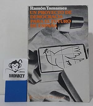 Imagen del vendedor de Un proyecto de democracia para el futuro de Espaa a la venta por MONKEY LIBROS