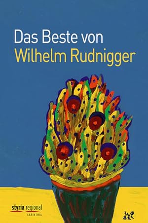 Bild des Verkufers fr Das Beste von Wilhelm Rudnigger zum Verkauf von Gerald Wollermann