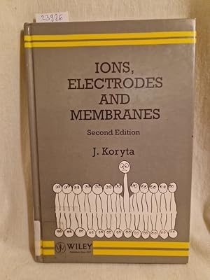 Seller image for Ions, Electrodes and Membranes (Second Edition). for sale by Versandantiquariat Waffel-Schrder