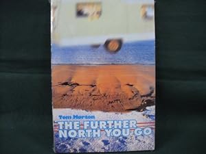 Imagen del vendedor de The Further North You Go a la venta por WeBuyBooks