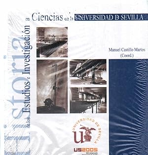 Imagen del vendedor de HISTORIA DE LOS ESTUDIOS E INVESTIGACIN EN CIENCIAS EN LA UNIVERSIDAD DE SEVILLA a la venta por Librera Raimundo