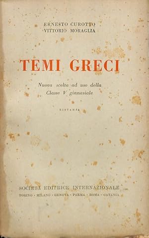 Temi greci. Nuova scelta ad uso della Classe V ginnasiale