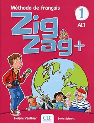 Seller image for Zigzag +: Livre de l'eleve A1.1 for sale by WeBuyBooks