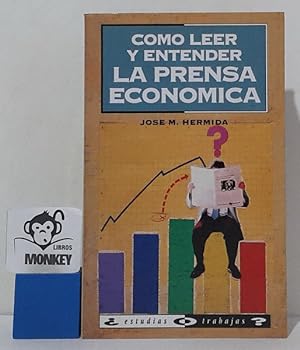 Imagen del vendedor de Cmo leer y entender la prensa econmica a la venta por MONKEY LIBROS