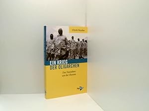 Bild des Verkufers fr Ein Krieg der Oligarchen: Das Tauziehen um die Ukraine (Neue Kleine Bibliothek) das Tauziehen um die Ukraine zum Verkauf von Book Broker