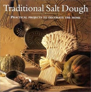 Image du vendeur pour Traditional Salt Dough: Practical Projects to Decorate the Home mis en vente par WeBuyBooks