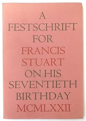 Immagine del venditore per A Festschrift for Francis Stuart on His Seventieth Birthday: 28th April 1972 venduto da PsychoBabel & Skoob Books