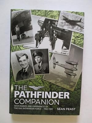 Bild des Verkufers fr The Pathfinder Companion - War Diaries and exeperiences of the RAF Pathfinder Force 1942-1945 zum Verkauf von GREENSLEEVES BOOKS