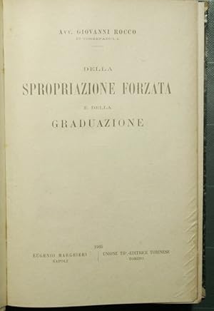 Seller image for Della spropriazione forzata e della graduazione for sale by Antica Libreria Srl