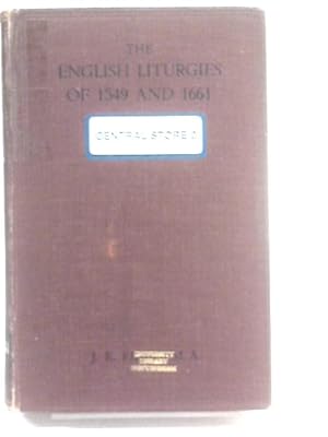 Bild des Verkufers fr The English Liturgies of 1549 and 1661 compared with each other and with the Ancient Liturgies zum Verkauf von World of Rare Books