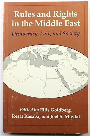 Bild des Verkufers fr Rules and Rights in the Middle East: Democracy, Law, and Society zum Verkauf von PsychoBabel & Skoob Books