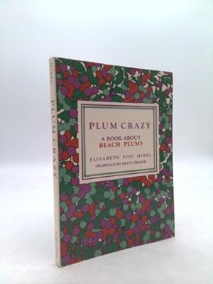 Bild des Verkufers fr Plum Crazy: A Book about Beach Plums zum Verkauf von ThriftBooksVintage