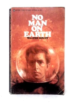 Seller image for No Man On Earth for sale by World of Rare Books