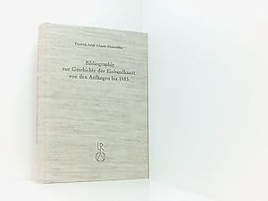 Seller image for Bibliographie zur Geschichte der Einbandkunst von den Anfngen bis 1985 Friedrich-Adolf Schmidt-Knsemller for sale by Book Broker