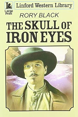 Seller image for The Skull Of Iron Eyes (Linford Western Library) for sale by WeBuyBooks