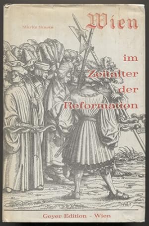 Bild des Verkufers fr Wien im Zeitalter der Reformation. (= Geyer Edition.) zum Verkauf von Antiquariat Neue Kritik