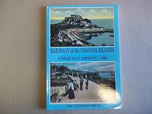 Seller image for Railways of the Channel Islands. A Pictorial Survey for sale by Carmarthenshire Rare Books