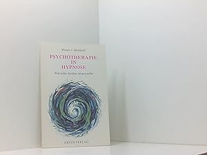 Bild des Verkufers fr Psychotherapie in Hypnose - Was jeder darber wissen sollte was jeder darber wissen sollte ; Fragen und Antworten, nicht nur fr Patienten und Angehrige zum Verkauf von Book Broker