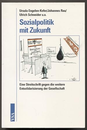 Bild des Verkufers fr Sozialpolitik mit Zukunft. Eine Streitschrift gegen die weitere Entsolidarisierung der Gesellschaft. Hrsg. von Joachim Rock im Auftrag des Deutschen Parittischen Wohlfahrtsverbandes anlsslich des 65. Geburtstages von Barbara Stolterfoht. zum Verkauf von Antiquariat Neue Kritik