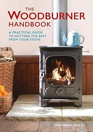 Seller image for The Woodburner Handbook: A Practical Guide to Getting the Best from Your Stove for sale by WeBuyBooks