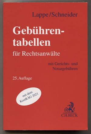 Seller image for Gebhrentabellen fr Rechtsanwlte. Mit Gerichts- und Notargebhren. Begrndet von Prof. Friedrich Lappe, bearbeitet von Hagen Schneider. for sale by Antiquariat Neue Kritik