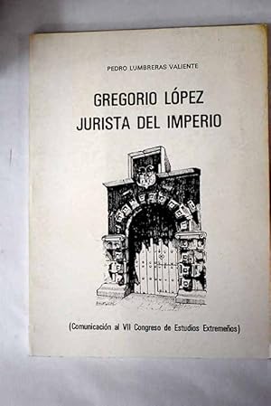 Image du vendeur pour Gregorio Lpez, jurista del imperio mis en vente par Alcan Libros