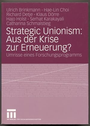 Seller image for Strategic Unionism: Aus der Krise zur Erneuerung? Umrisse eines Forschungsprogramms. for sale by Antiquariat Neue Kritik