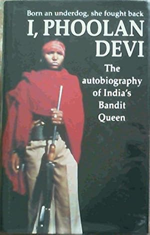 Bild des Verkufers fr I, Phoolan Devi: The Autobiography of India's Bandit Queen zum Verkauf von WeBuyBooks