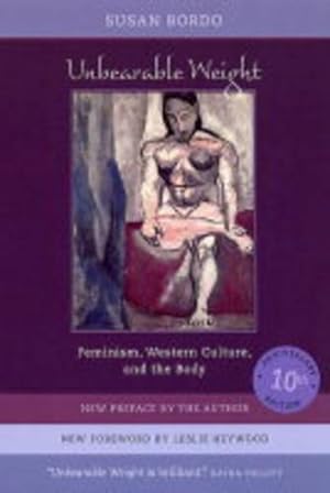 Seller image for Unbearable Weight: Feminism, Western Culture, and the Body for sale by WeBuyBooks