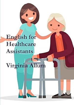 Imagen del vendedor de English for Healthcare Assistants a la venta por WeBuyBooks