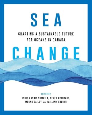 Imagen del vendedor de Sea Change : Charting a Sustainable Future for Oceans in Canada a la venta por GreatBookPrices