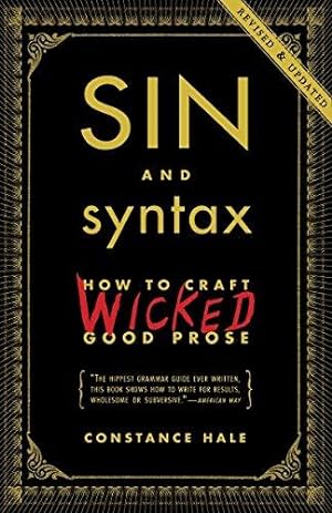 Bild des Verkufers fr Sin and Syntax: How to Craft Wicked Good Prose zum Verkauf von WeBuyBooks