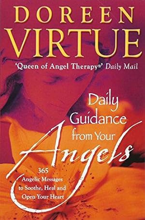 Seller image for Daily Guidance from Your Angels: 365 Angelic Messages to Soothe, Heal, and Open Your Heart for sale by WeBuyBooks