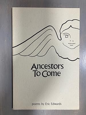 Ancestors To Come: Poems