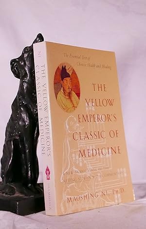 THE YELLOW EMPEROR'S CLASSIC OF MEDICINE.: A New Translation of the Neijing Suwen with Commentary