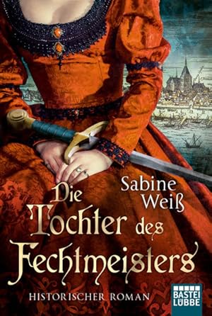 Seller image for Die Tochter des Fechtmeisters: Historischer Roman for sale by buchlando-buchankauf