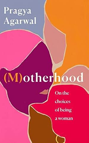Seller image for (M)otherhood: On the choices of being a woman for sale by WeBuyBooks
