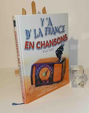 Y'a d'la France en chansons. Préface de Charles Aznavour. Éditions France Loisirs. 2002.