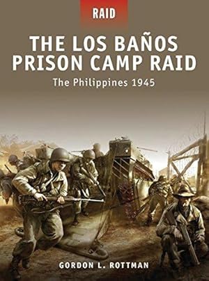 Bild des Verkufers fr The Los Banos Prison Camp Raid: The Philippines 1945: No. 14 zum Verkauf von WeBuyBooks