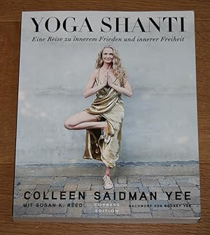 Yoga shanti. Eine Reise zu innerem Frieden und innerer Freiheit.