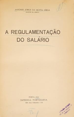 A REGULAMENTAÇÃO DO SALÁRIO.