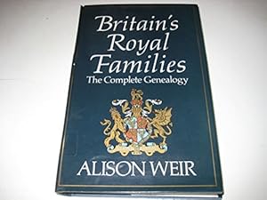 Seller image for Britain's Royal Families: The Complete Genealogy for sale by WeBuyBooks