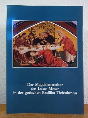 Seller image for Der Magdalenenaltar des Lucas Moser in der gotischen Basilika Tiefenbronn for sale by Antiquariat Weber